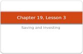 Saving and Investing Chapter 19, Lesson 3. Reasons to Save Money One way to help you reach your long-term spending goals is to save. To save means to.