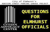 City of Elmhurst’s ADDISON STREET PARKING GARAGE PROJECT QUESTIONS FOR ELMHURST OFFICIALS.