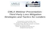 CMLA Webinar Presentation: Third Party Loss Mitigation Strategies and Tactics for Lenders Presented by James Brody, Esq. American Mortgage Law Group, P.C.
