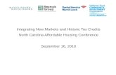 Integrating New Markets and Historic Tax Credits North Carolina Affordable Housing Conference September 16, 2010.