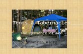 Tents & Tabernacles The Presence of God Shekinah Glory.