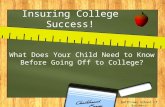 Smithtown School of Business Insuring College Success! What Does Your Child Need to Know Before Going Off to College?