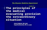 The principles of the medical evacuating provision the extraordinary situation Arsen Gudyma, MD, prof. Vasyl Demianenko, MC, as. prof. The Disaster Medicine.