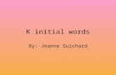 K initial words By: Jeanne Guichard calf Kelly came to look for the calf in the herd of cattle.