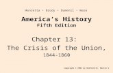 America’s History Fifth Edition Chapter 13: The Crisis of the Union, 1844–1860 Copyright © 2004 by Bedford/St. Martin’s Henretta Brody Dumenil Ware.