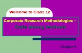 Welcome to Class 12 Corporate Research Methodologies – Data Mining Methods Chapter 6.