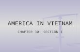 AMERICA IN VIETNAM CHAPTER 30, SECTION 1. IMPORTANT TERMS HO CHI MINH HO CHI MINH VIETMINH VIETMINH DOMINO THEORY DOMINO THEORY DIEN BIEN PHU DIEN BIEN.