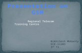 Nikhilesh Mohanty ECE-11203 3 rd Yr. Regional Telecom Training Centre.