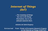 1 Internet of Things (IoT) …The meaning of things lies not in the things themselves, but in our attitude towards them. Antoine de Saint-Exupery Cluster.