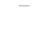 Antennas. Simple Antennas Isotropic radiator is the simplest antenna mathematically Radiates all the power supplied to it, equally in all directions Theoretical.