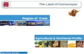 Region of Crete, March 2012 Agricultural & Nutritional Profile Region of Crete The Land of Cornucopia * Region of Crete, March 2012.