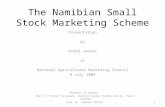 The Namibian Small Stock Marketing Scheme Presentation by André Jooste at National Agricultural Marketing Council 9 July 2009 1 Authors of report: Part.