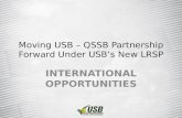 Moving USB – QSSB Partnership Forward Under USB’s New LRSP INTERNATIONAL OPPORTUNITIES.