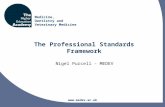 Medicine, Dentistry and Veterinary Medicine  The Professional Standards Framework Nigel Purcell - MEDEV.