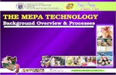 THE MEPA TECHNOLOGY Background Overview & Processes.