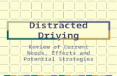 Distracted Driving Review of Current Needs, Efforts and Potential Strategies.