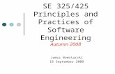 James Nowotarski 18 September 2008 SE 325/425 Principles and Practices of Software Engineering Autumn 2008.