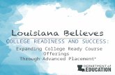 COLLEGE READINESS AND SUCCESS: Expanding College Ready Course Offerings Through Advanced Placement ®