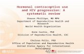 Hormonal contraceptive use and HIV progression: A systematic review Sharon Phillips, MD MPH Department of Reproductive Health and Research World Health.
