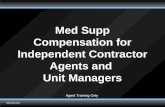 TMK1638 0610 Med Supp Compensation for Independent Contractor Agents and Unit Managers TMK1638 0610 Agent Training Only.