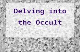 Delving into the Occult. Introduction Occult From the Latin word occultus meaning clandestine, hidden or secret Occult Cancer Carcinoma of unknown primary.