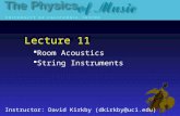 Lecture 11  Room Acoustics  String Instruments Instructor: David Kirkby (dkirkby@uci.edu)