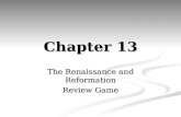 Chapter 13 The Renaissance and Reformation Review Game.