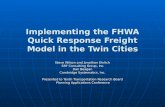 Implementing the FHWA Quick Response Freight Model in the Twin Cities Steve Wilson and Jonathan Ehrlich SRF Consulting Group, Inc. SRF Consulting Group,