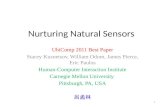 Nurturing Natural Sensors UbiComp 2011 Best Paper Stacey Kuznetsov, William Odom, James Pierce, Eric Paulos Human-Computer Interaction Institute Carnegie.