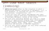 21/05/2015Applied Algorithmics - week51 Off-line text search (indexing)  Off-line text search refers to the situation in which a preprocessed digital.