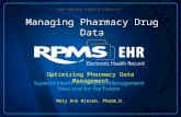 Managing Pharmacy Drug Data Optimizing Pharmacy Data Management Mary Ann Niesen, Pharm.D.