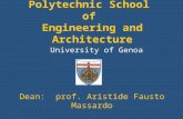 Polytechnic School of Engineering and Architecture University of Genoa Dean: prof. Aristide Fausto Massardo.