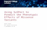 Using SuSPect to Predict the Phenotypic Effects of Missense Variants Chris Yates UCL Cancer Institute c.yates@ucl.ac.uk.
