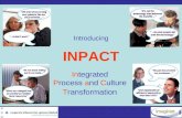 Introducing INPACT Integrated Process and Culture Transformation.