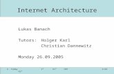 1/32 Internet Architecture Lukas Banach Tutors: Holger Karl Christian Dannewitz Monday 26.09.2005 C. Today I³SI³HIPHI³.