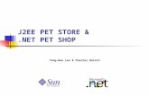 J2EE PET STORE &.NET PET SHOP Yong-Han Lee & Charles Harsch.