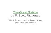 The Great Gatsby by F. Scott Fitzgerald What do you need to know before you read the novel?