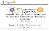 February 1, 2005HYPERION ERAU 1 Thermal Analysis of a Radiation Shield for Antimatter Rocketry Concepts Jon Webb Embry Riddle Aeronautical University.