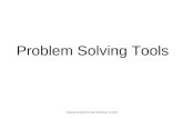 Problem Solving Tools Prepared by Steven Schafer, September 16, 2009.