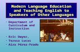 Modern Language Education and Teaching English to Speakers of Other Languages Department of Curriculum and InstructionDepartment of Curriculum and Instruction.
