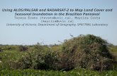 Using ALOS/PALSAR and RADARSAT-2 to Map Land Cover and Seasonal Inundation in the Brazilian Pantanal Teresa Evans (tevans@uvic.ca), Maycira Costa (maycira@uvic.ca)