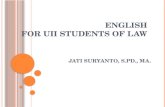 ENGLISH FOR UII STUDENTS OF LAW JATI SURYANTO, S.PD., MA.