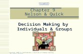 Chapter 9 Nelson & Quick Decision Making by Individuals & Groups Copyright ©2005 by South-Western, a division of Thomson Learning. All rights reserved.