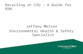 Recycling at CSU – A Guide for BSW Jeffrey Melton Environmental Health & Safety Specialist.