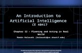 An Introduction to Artificial Intelligence CE 40417 Chapter 12 – Planning and Acting in Real World Ramin Halavati (halavati@ce.sharif.edu) In which we.
