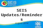 SEIS Updates/Reminders August 2014. Topics covered in this video: Entering correct dates on the “Eligibility Page” Indicating Programs on the Student.