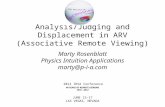 Analysis/Judging and Displacement in ARV (Associative Remote Viewing) Marty Rosenblatt Physics Intuition Applications marty@p-i-a.com 2012 IRVA Conference.