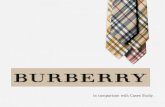 In comparison with Cases Study.. 2 HISTORY Founded in 1856 by Thomas Burberry, he began his distinguished retail career when he was only 21. After expanding.