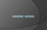 The 12 Olympians  The Greek religion consisted of 12 gods that resided on mount Olympus. They were the most thought of gods. 7 men 5 woman.  Originally.