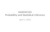 HUDM4122 Probability and Statistical Inference April 1, 2015.